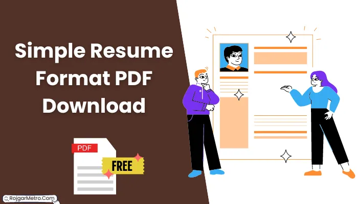 रिज्यूम फॉर्मेट पीडीएफ: Simple Resume Format PDF Download India Free Download.