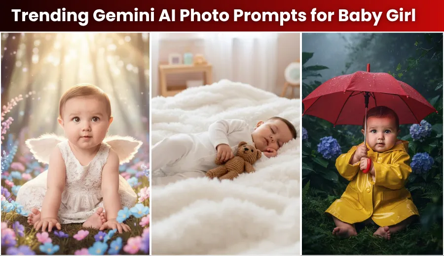 Trending Gemini AI Photo Prompts for Baby Girl (Copy and Paste)