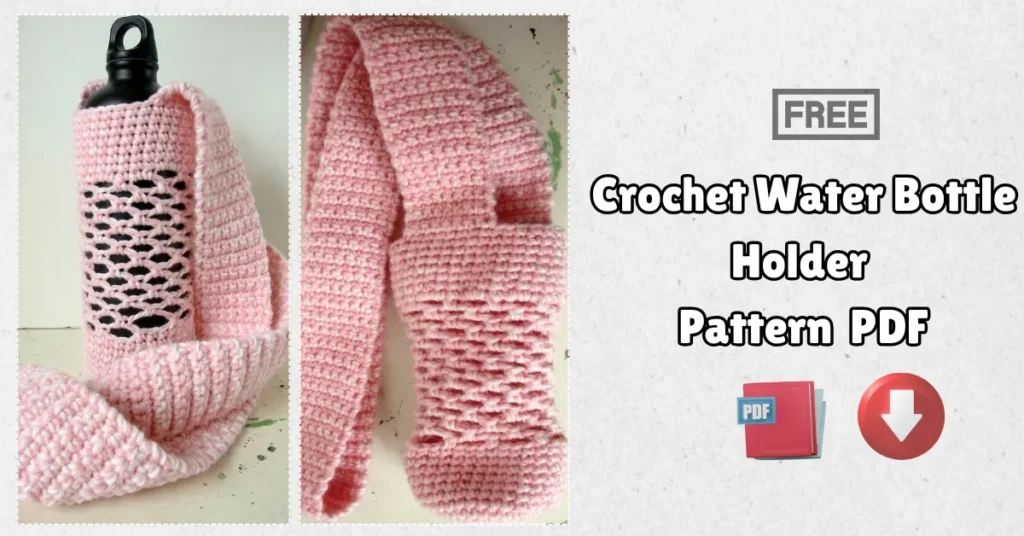 Crochet Water Bottle Holder Pattern PDF Free Download