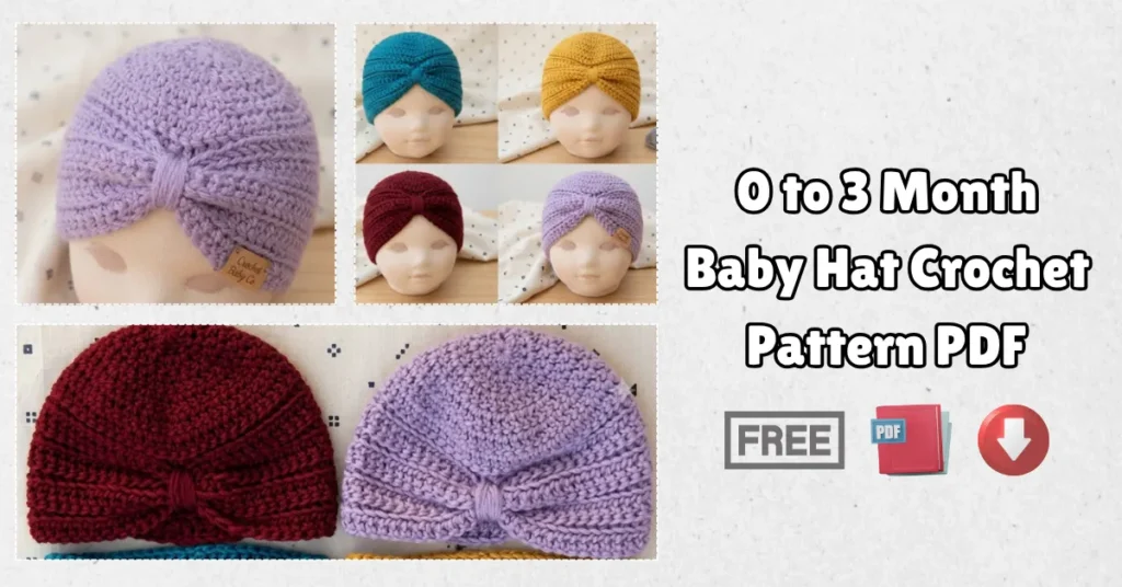 Crochet Baby Turban Pattern PDF Free Download (0 to 3 Months)