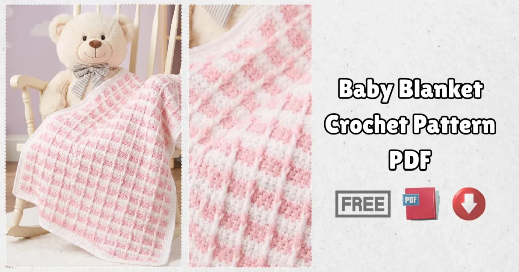Baby Blanket Crochet Pattern PDF Free Download